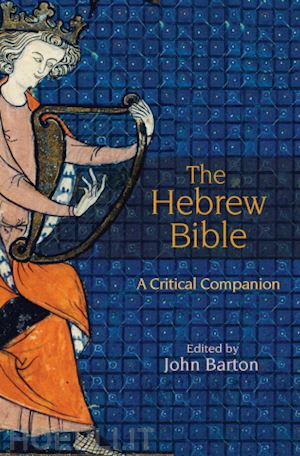 barton john - the hebrew bible – a critical companion