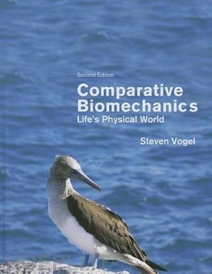 vogel steven - comparative biomechanics – life`s physical world – second edition