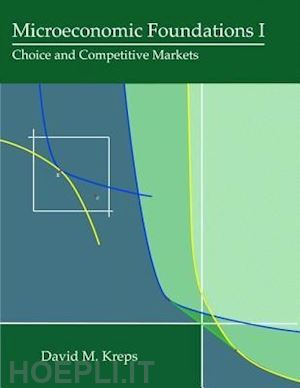 kreps david m. - microeconomic foundations i – choice and competitive markets