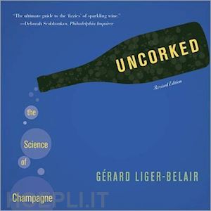 liger–belair gérard; this hervé - uncorked – the science of champagne – revised edition