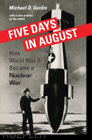gordin michael d. - five days in august – how world war ii became a nuclear war