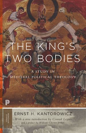 kantorowicz ernst; leyser conrad; jordan william chester - the king`s two bodies – a study in medieval political theology