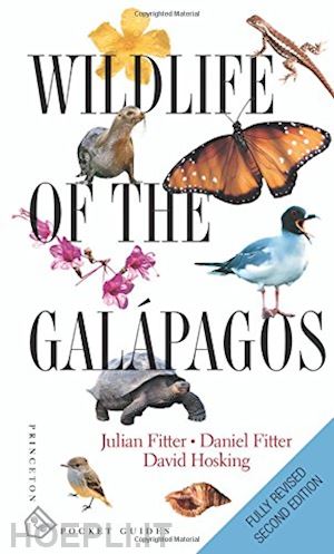 fitter julian; fitter daniel; hosking david - wildlife of the galápagos – second edition