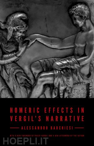 barchiesi alessandro; marchesi ilaria; fox matt; hardie philip - homeric effects in vergil`s narrative – updated edition