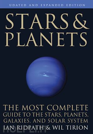ridpath ian; tirion wil - stars and planets – the most complete guide to the stars, planets, galaxies, and solar system – updated and expanded edition