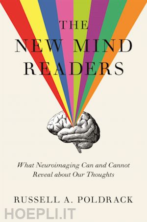 poldrack russell a. - the new mind readers – what neuroimaging can and cannot reveal about our thoughts