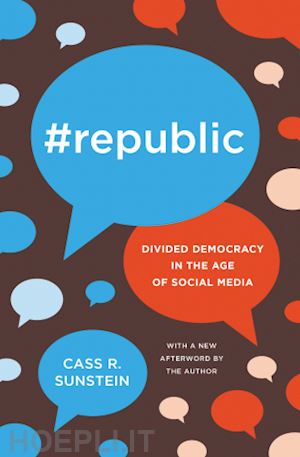sunstein cass r. - #republic – divided democracy in the age of social media