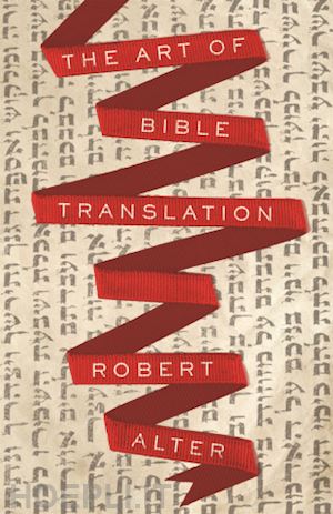alter robert - the art of bible translation