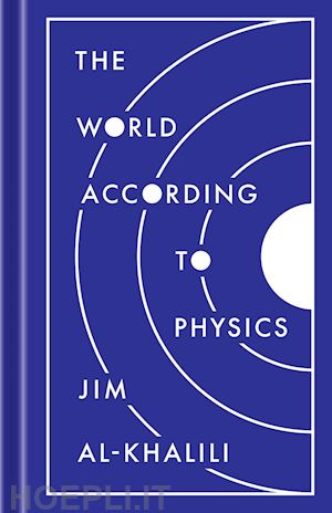 al–khalili jim - the world according to physics