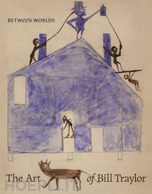 umberger leslie; stebich stephanie; marshall kerry james - between worlds – the art of bill traylor