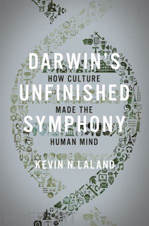 laland kevin n. - darwin`s unfinished symphony – how culture made the human mind