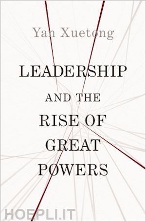 yan xuetong - leadership and the rise of great powers