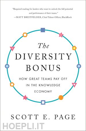 page scott; lewis earl; cantor nancy; phillips katherine - the diversity bonus – how great teams pay off in the knowledge economy
