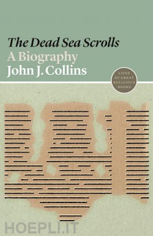 collins john j.; magee daren - the dead sea scrolls – a biography