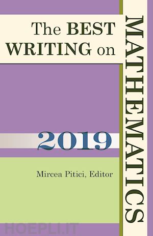 pitici mircea - the best writing on mathematics 2019
