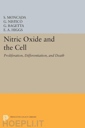 moncada s.; nisticò g.; bagetta g.; higgs e. a. - nitric oxide and the cell – proliferation, differentiation, and death