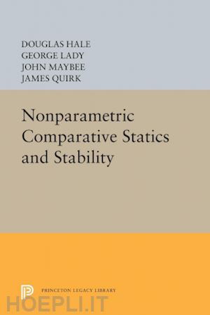 hale douglas; lady george; maybee john; quirk james - nonparametric comparative statics and stability