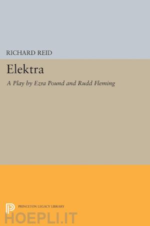 reid r. - elektra – a play by ezra pound