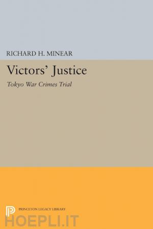 minear richard h. - victors` justice – tokyo war crimes trial