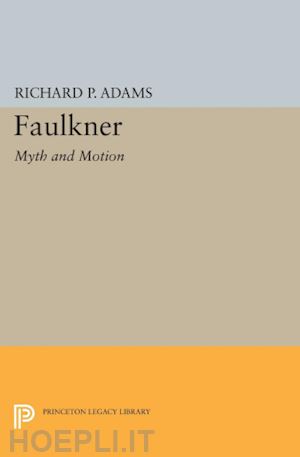 adams richard perrill - faulkner – myth and motion