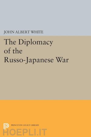 white john albert - diplomacy of the russo–japanese war