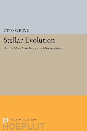 struve otto - stellar evolution – an exploration from the observatory