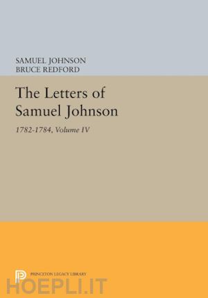 johnson samuel; redford bruce - the letters of samuel johnson, volume iv – 1782–1784