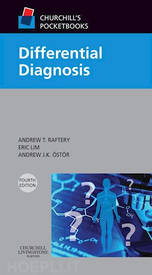 andrew t raftery; andrew j k ostor; eric kian saik lim - churchill's pocketbook of differential diagnosis e-book