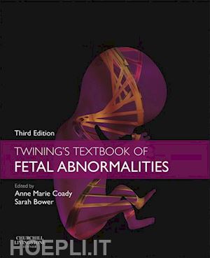 anne marie coady; sarah bower - twining's textbook of fetal abnormalities