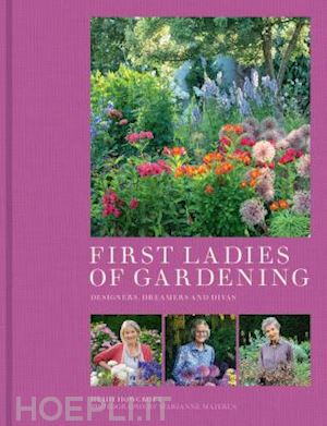 howcroft heidi; photographs by majerus marianne - first ladies of gardening