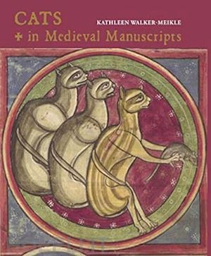 walker-meikle kathleen - cats in medieval manuscripts