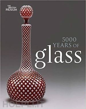  - 5000 years of glass