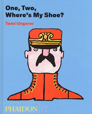 ungerer tomi - one, two, where's my shoe?