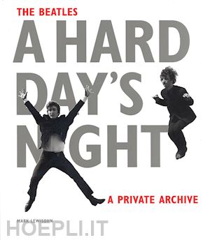 lewisohn mark - the beatles a hard days night a private archive
