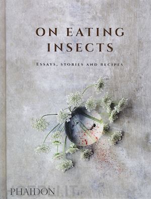 evans joshua david; flore roberto; frost michael - on eating insects