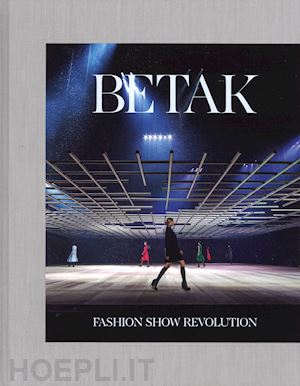 de betak alexandre; singer sally - betak. fashion show revolution