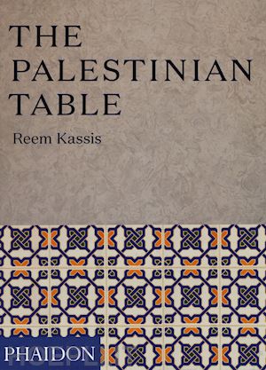 kassis reem - the palestinian table