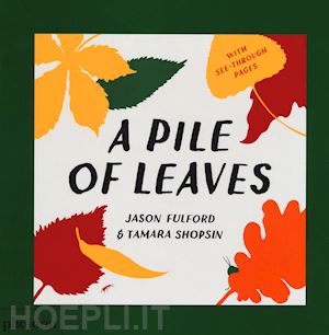 fulford jason; shopsin tamara - a pile of leaves