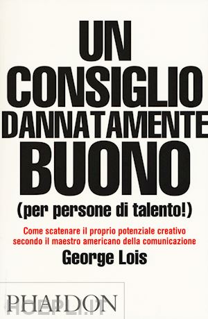 lois george - consiglio dannatamente buono (per persone di talento!)