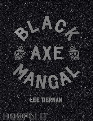 tiernan lee - black axe mangal
