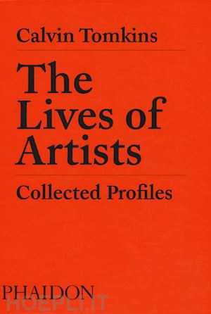 tomkins calvin - the lives of artists. collected profiles