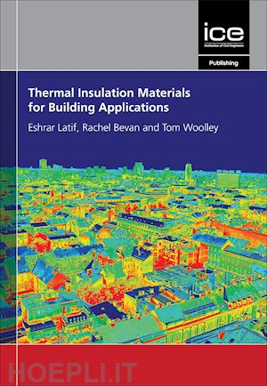 latif eshrar; bevan rachel; woolley tom - thermal insulation materials for building applications