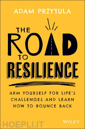 przytula a - the road to resilience – arm yourself for life's challenges and learn how to bounce back