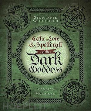 woodfield stephanie - celtic lore & spellcraft of the dark goddess