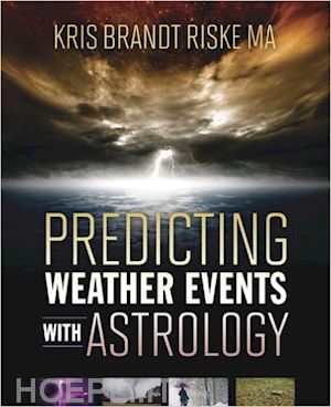 riske kris brandt - predicting weather events with astrology