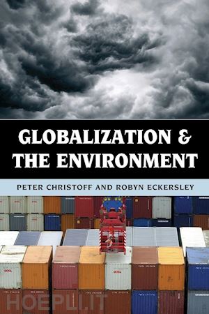 christoff peter; eckersley robyn - globalization and the environment