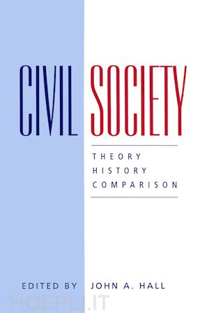 hall ja. - civil society – theory, history, comparison