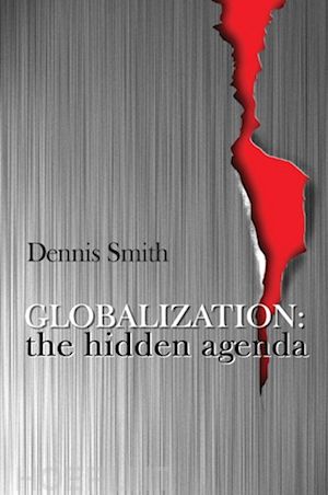 smith d - globalization – the hidden agenda