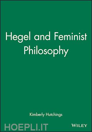 hutchings k - hegel and feminist philosophy
