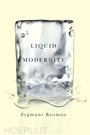 bauman - liquid modernity
